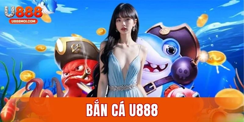 Bắn cá U888