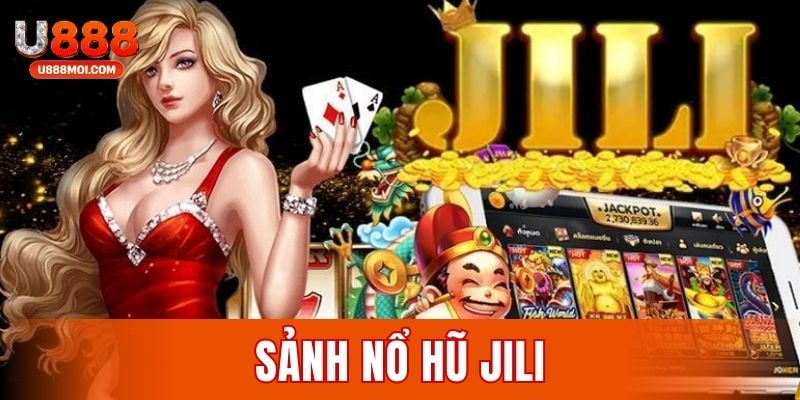 Sảnh nổ hũ Jili